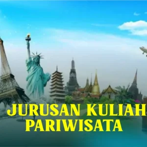 7 Hal yang Wajib Dipersiapkan Mahasiswa Baru Jurusan Kuliah Pariwisata