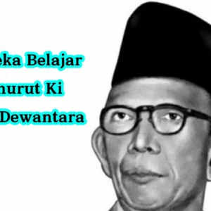 Hakikat Merdeka Belajar Menurut Ki Hajar Dewantara