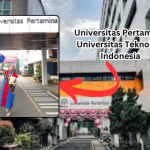 Universitas Pertamina: Universitas Teknologi Indonesia