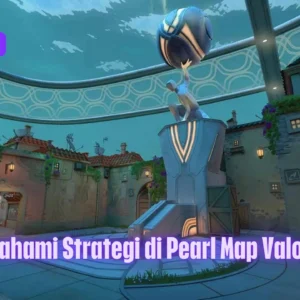 Memahami Strategi di Pearl Map Valorant