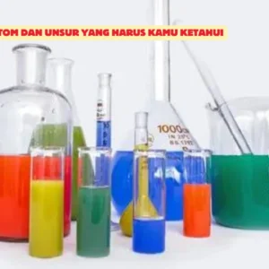 Perbedaan Atom dan Unsur Yang Harus Kamu Ketahui