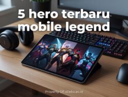 Review Mendalam 5 Hero Terbaru Mobile Legends yang Wajib Kamu Coba