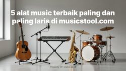 Panduan Praktis Memilih Alat Musik Terlaris di Musicstool.com