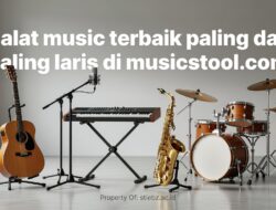 Panduan Praktis Memilih Alat Musik Terlaris di Musicstool.com